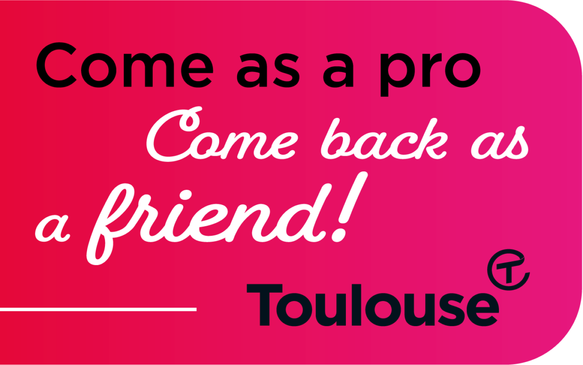 Come as a pro, come back as a friend!